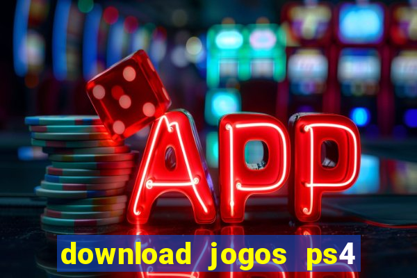 download jogos ps4 pkg pt-br